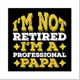 Funny Professional Papa Retirement Gifts Idea for Fathers day Posters and Art